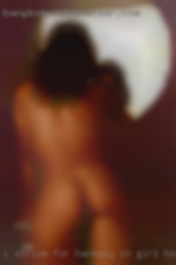 I strive for harmony in girl hookup all areas.